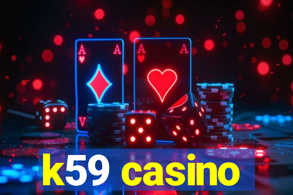 k59 casino